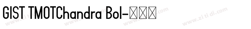 GIST TMOTChandra Bol字体转换
